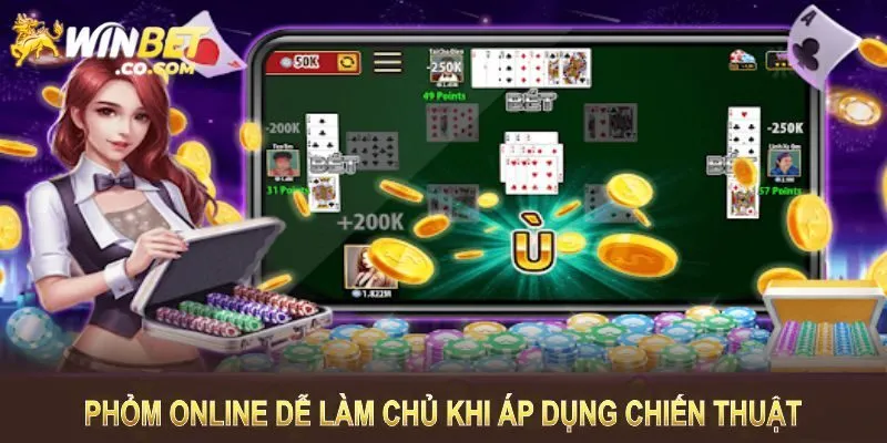 Chiến thuật thắng lớn trong phỏm online