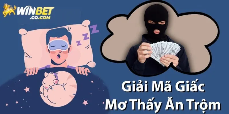 Giải mã chi tiết mơ thấy trộm và con số may mắn