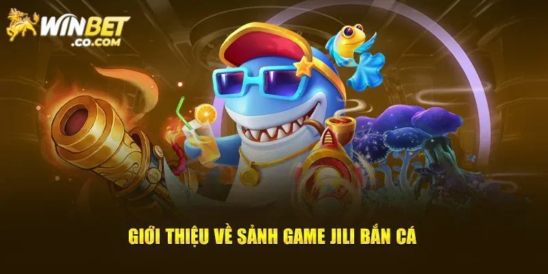 Ưu Điểm chỉ có Jili bắn cá